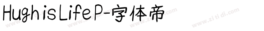 Hugh is Life P字体转换